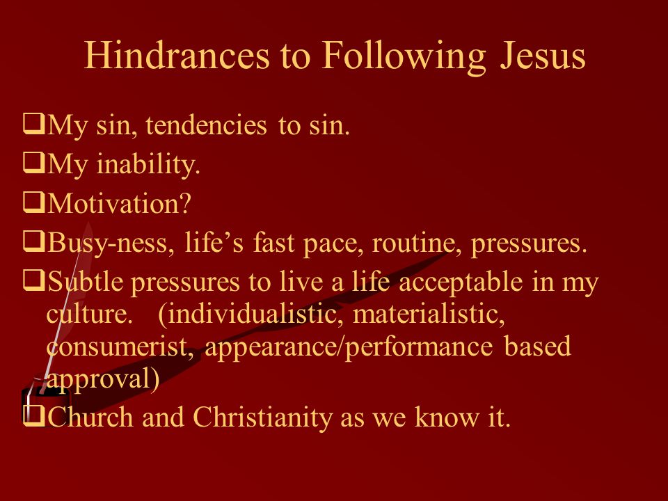 Hindrances to Following Jesus