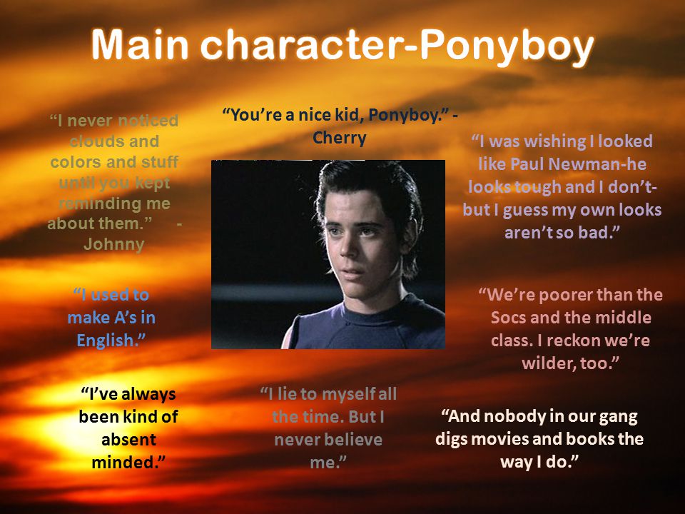Main character-Ponyboy
