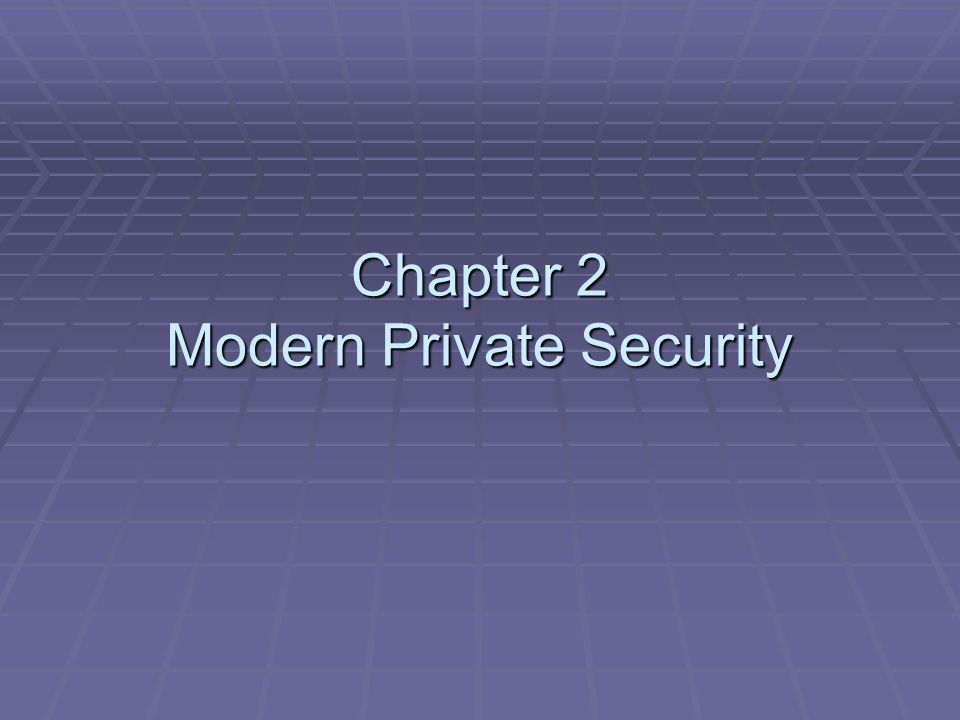 Chapter 2 Modern Private Security