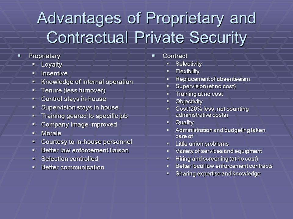 Advantages of Proprietary and Contractual Private Security