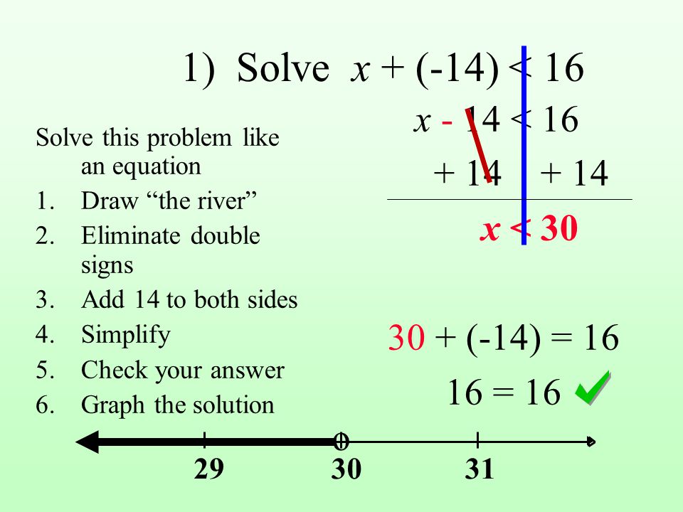 1) Solve x + (-14) < 16 x - 14 < x < 30