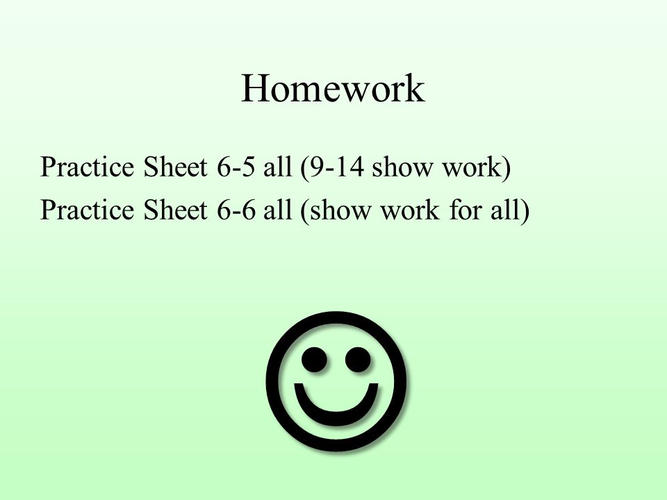  Homework Practice Sheet 6-5 all (9-14 show work)