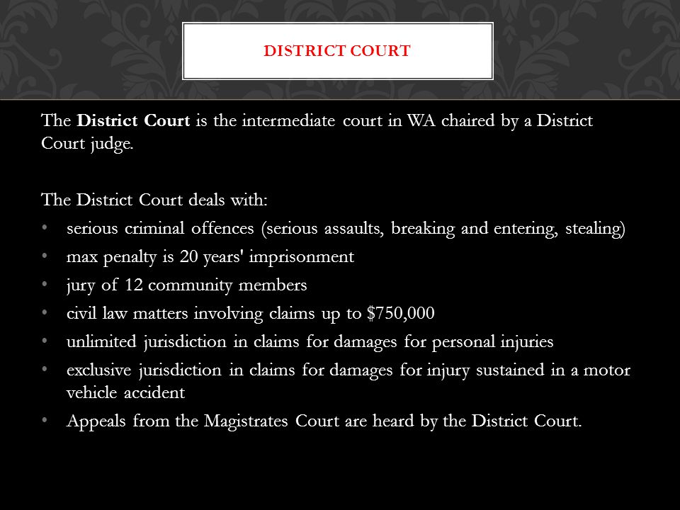 The District Court deals with: