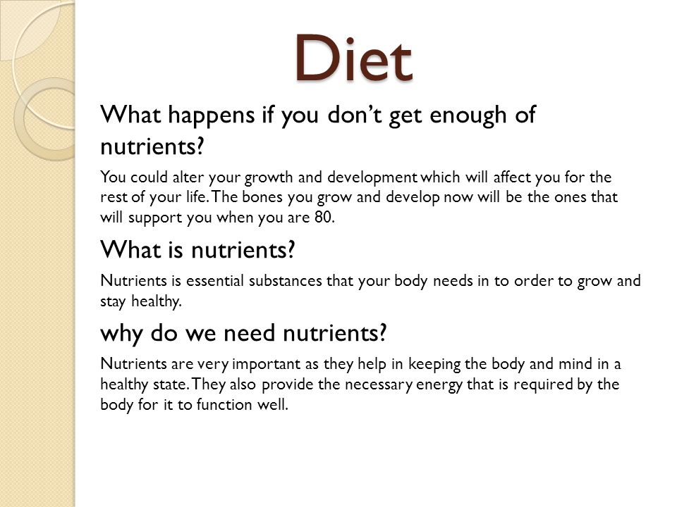 Diet What happens if you don’t get enough of nutrients