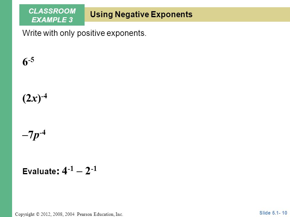 6-5 (2x)-4 –7p-4 Using Negative Exponents