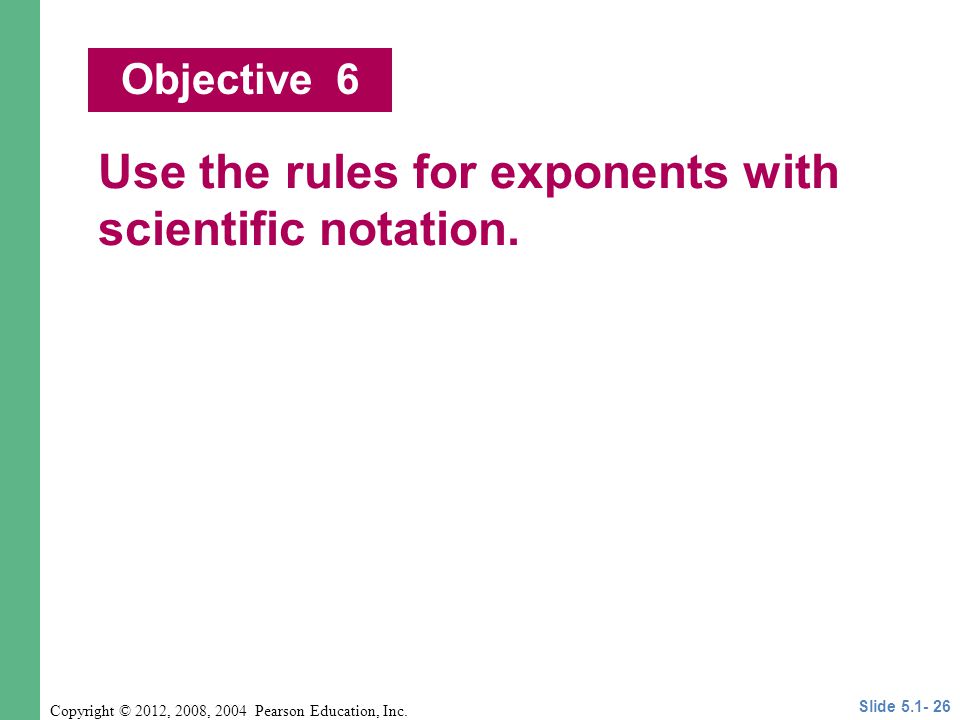 Use the rules for exponents with scientific notation.