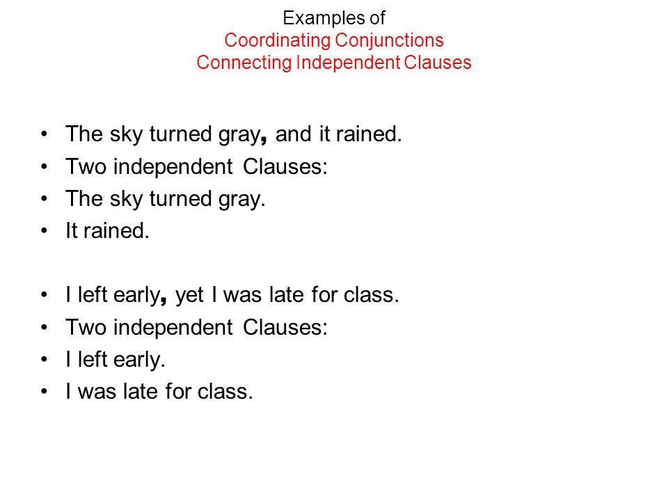 Examples of Coordinating Conjunctions Connecting Independent Clauses