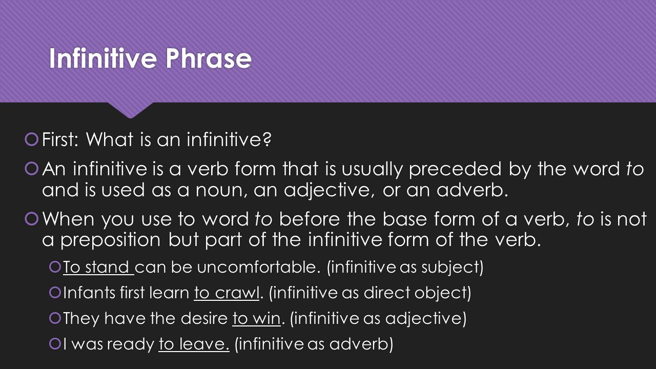 Infinitive Phrase First: What is an infinitive