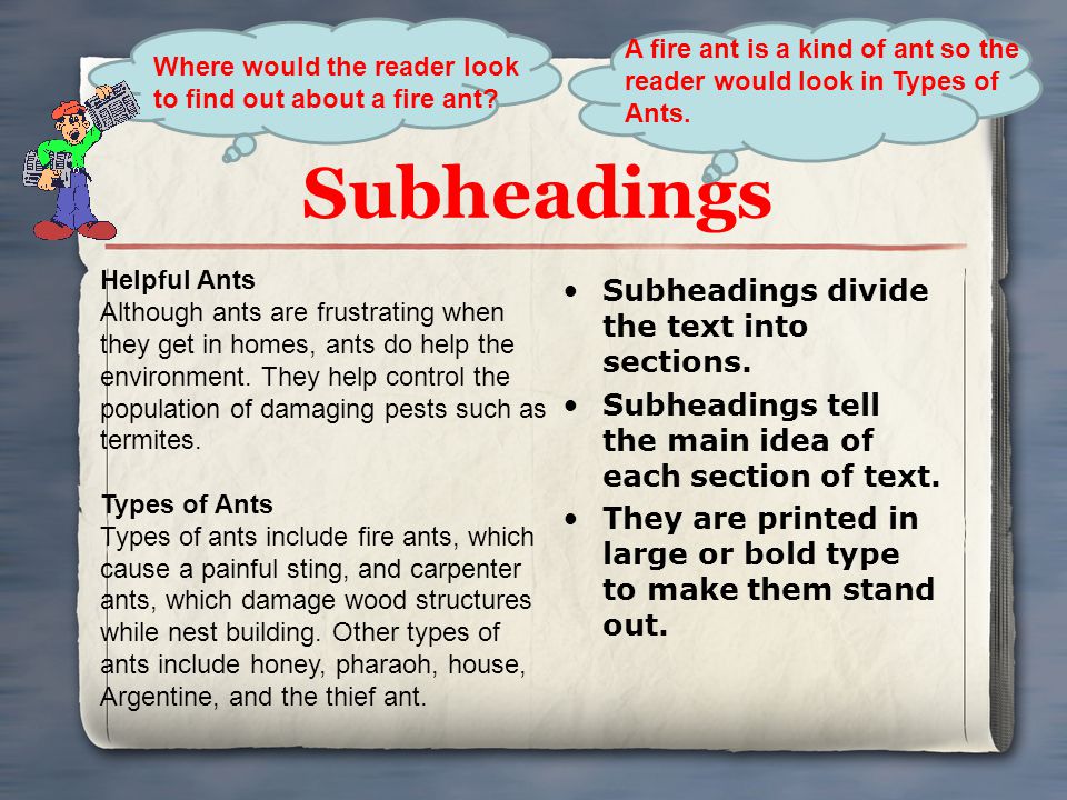 Subheadings Subheadings divide the text into sections.