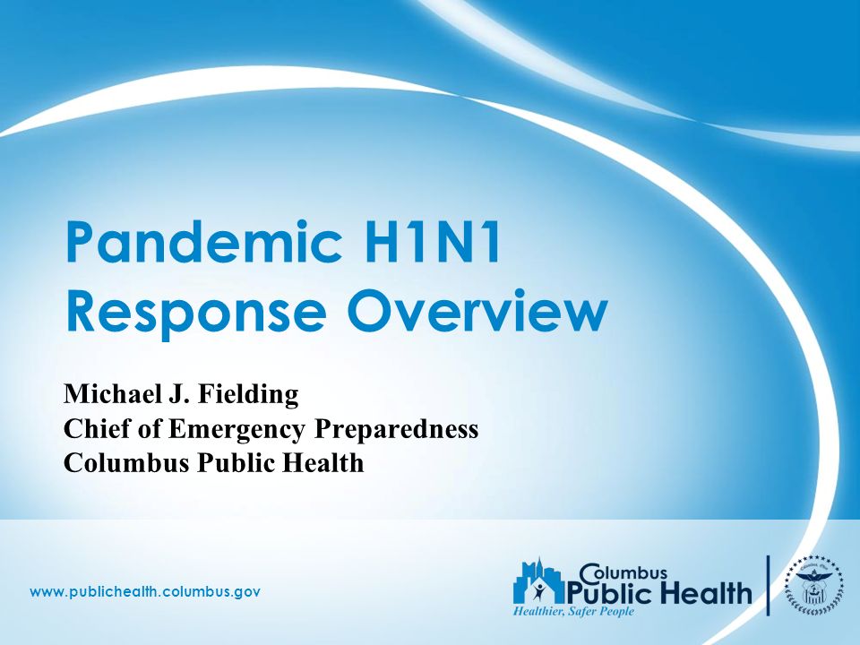 Pandemic H1N1 Response Overview