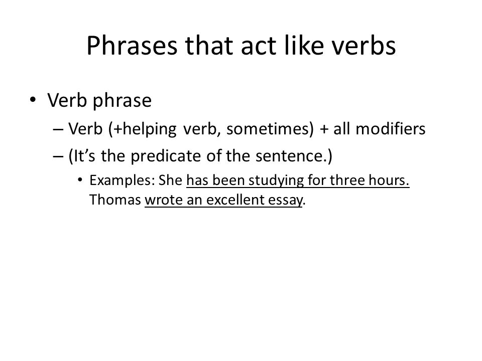Phrases that act like verbs
