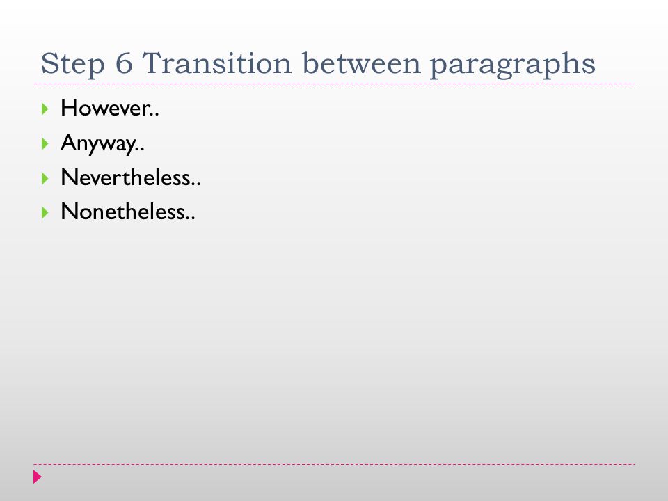 Step 6 Transition between paragraphs