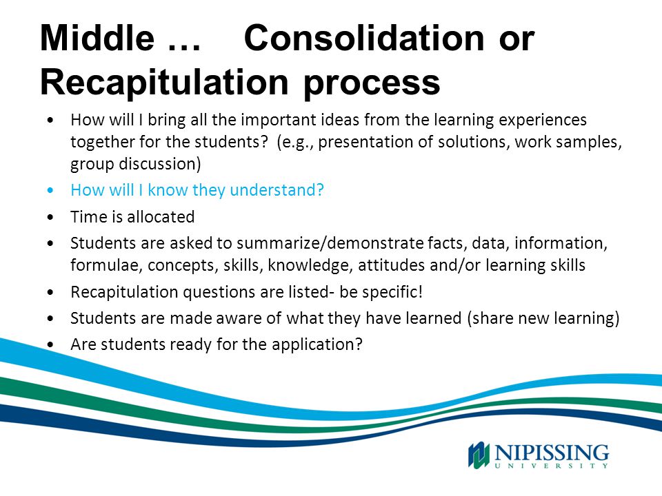 Middle … Consolidation or Recapitulation process
