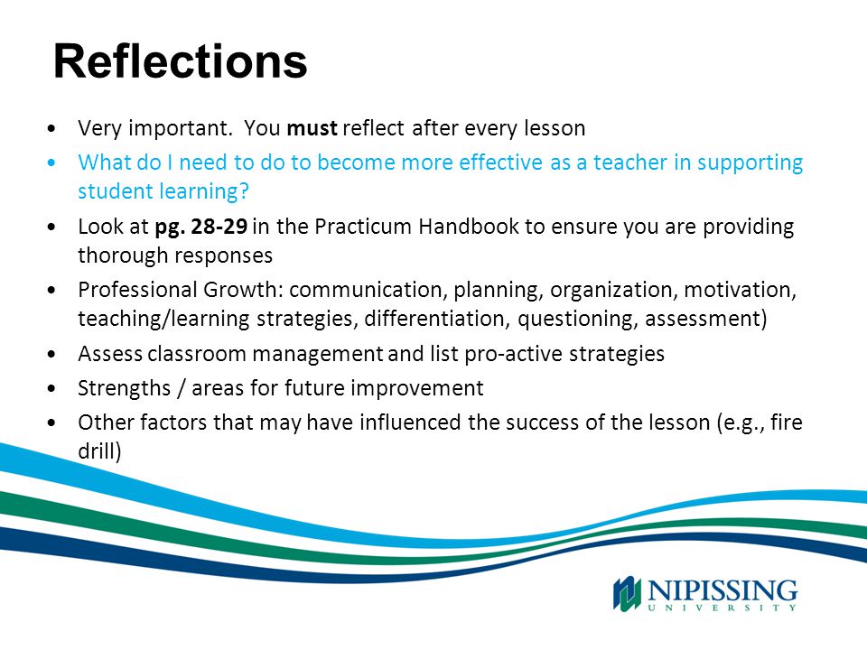 Reflections Very important. You must reflect after every lesson