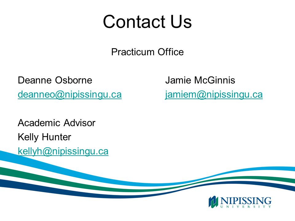 Contact Us Practicum Office Deanne Osborne Jamie McGinnis