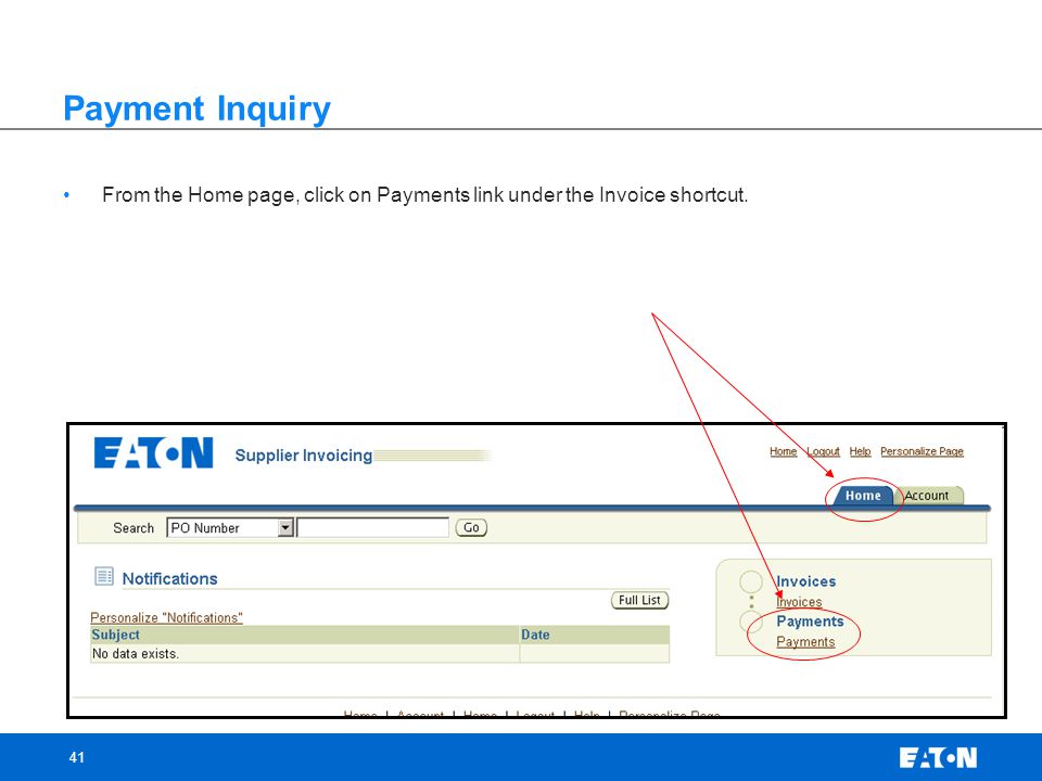 Payment Inquiry From the Home page, click on Payments link under the Invoice shortcut.