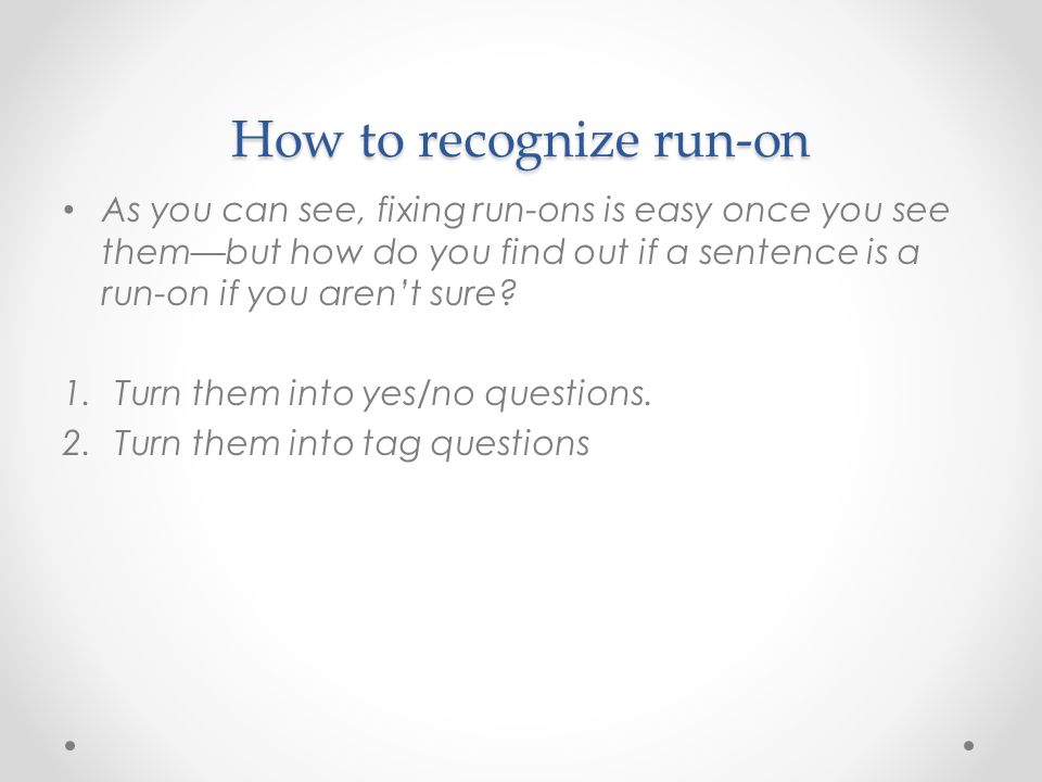 How to recognize run-on