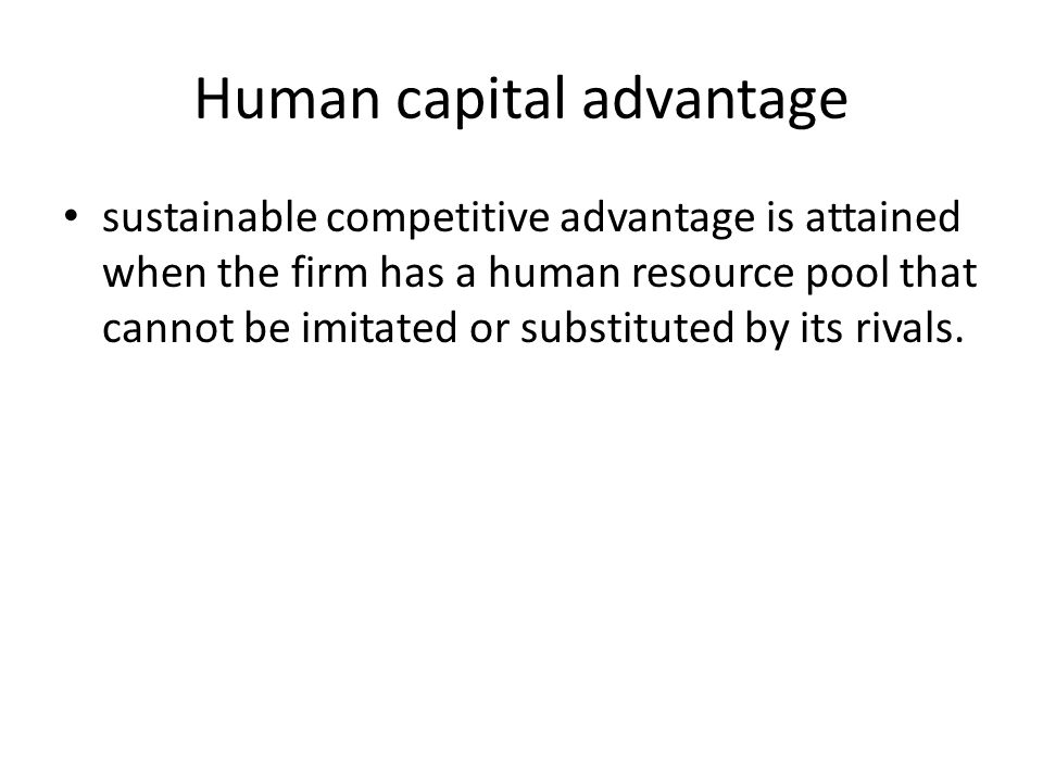 Human capital advantage