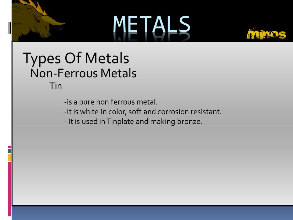 METALS Types Of Metals Non-Ferrous Metals Tin