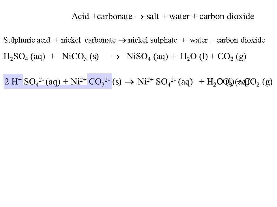 Acid +carbonate  salt + water + carbon dioxide