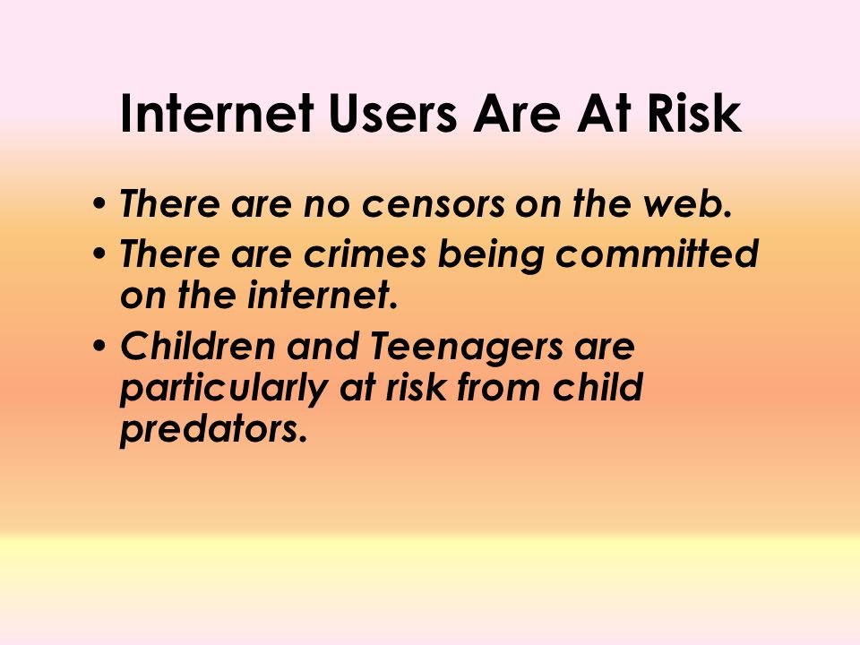 Internet Users Are At Risk