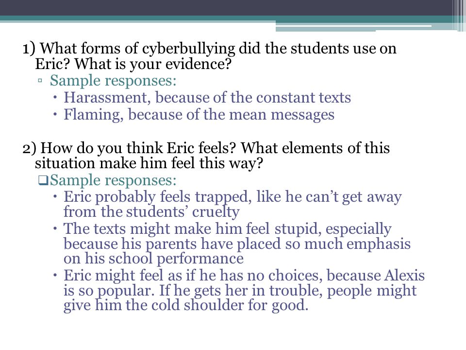 1) What forms of cyberbullying did the students use on Eric