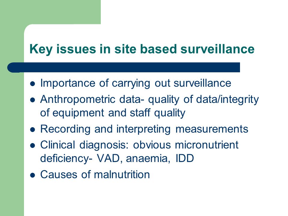 Key issues in site based surveillance