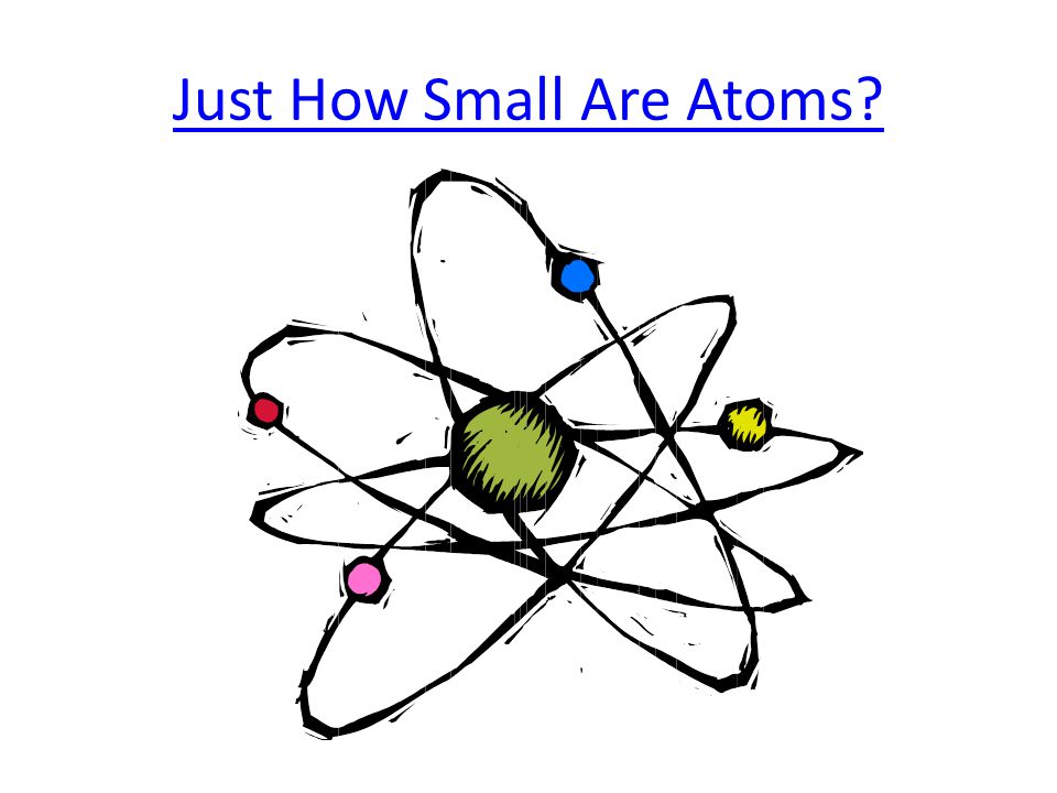 Just How Small Are Atoms
