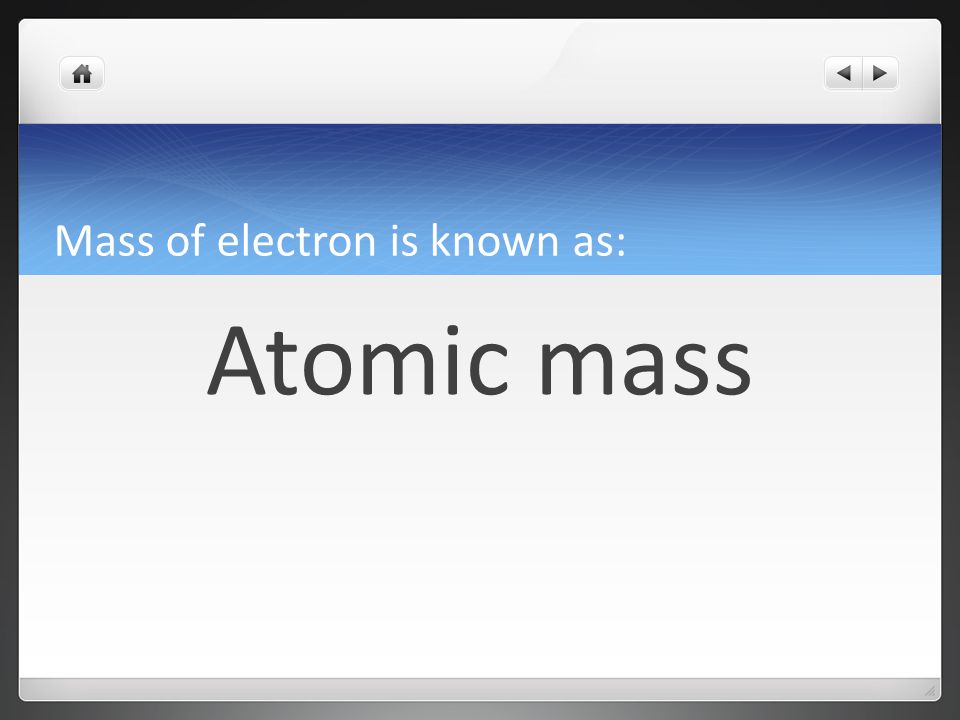 Mass of electron is known as:
