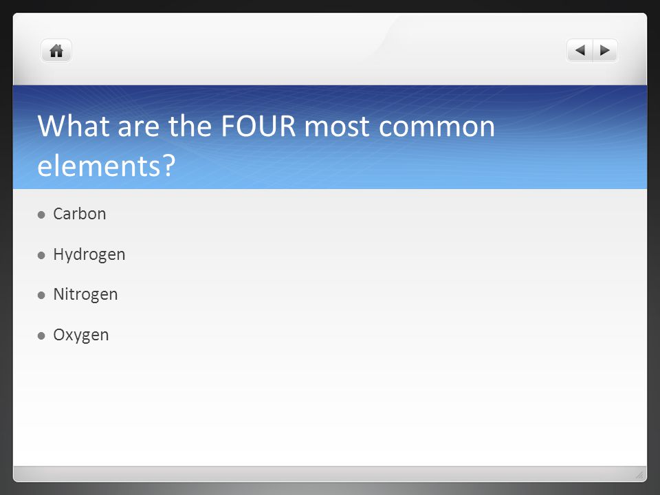 What are the FOUR most common elements