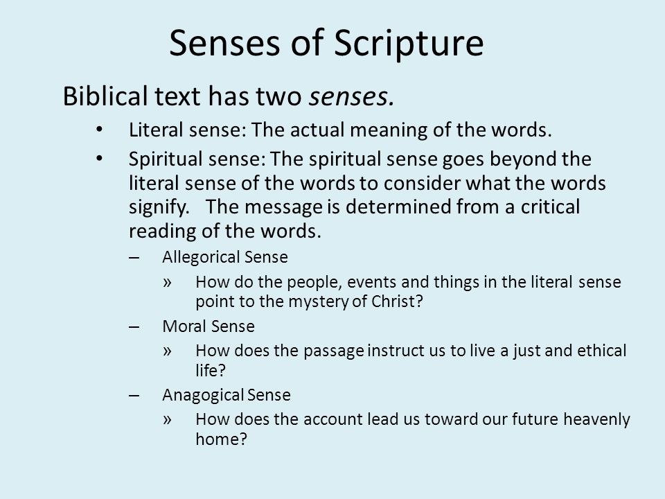 Senses of Scripture Biblical text has two senses.