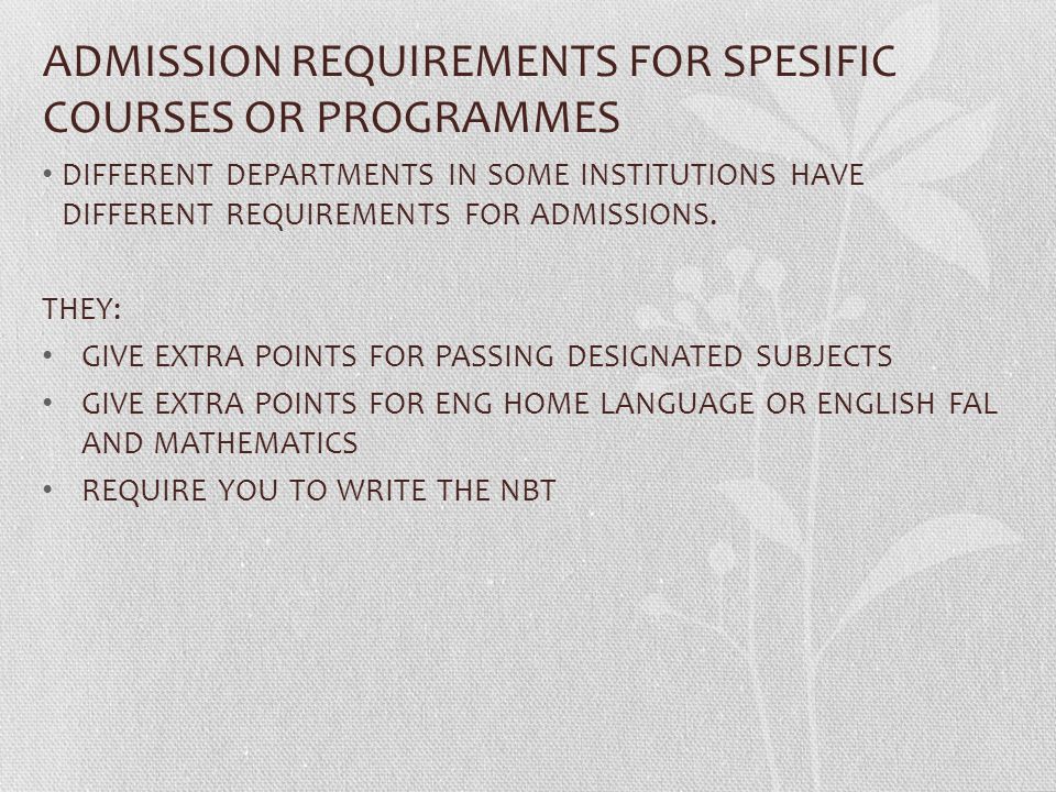 ADMISSION REQUIREMENTS FOR SPESIFIC COURSES OR PROGRAMMES