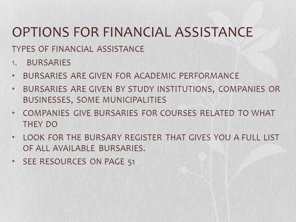 OPTIONS FOR FINANCIAL ASSISTANCE