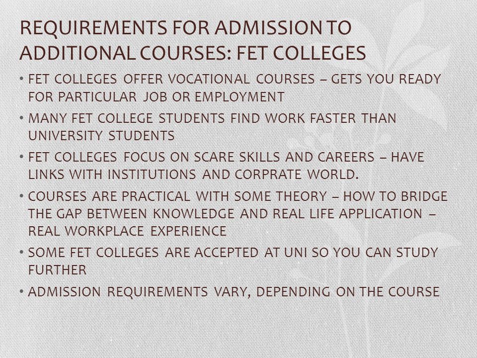 REQUIREMENTS FOR ADMISSION TO ADDITIONAL COURSES: FET COLLEGES