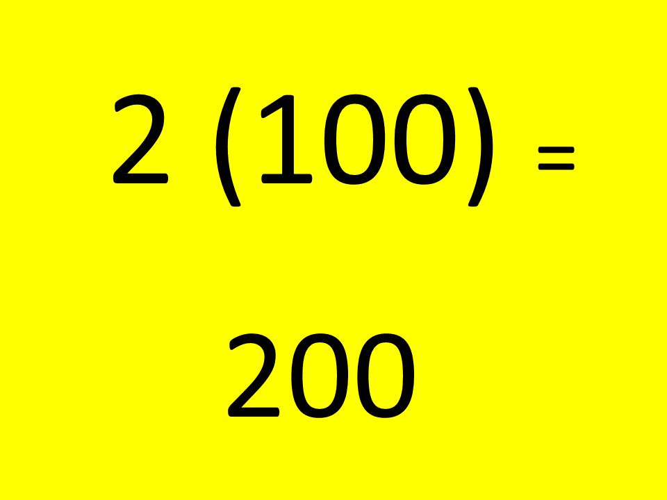 2 (100) = 200