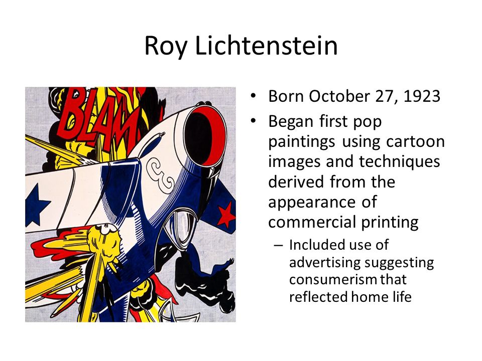 Roy Lichtenstein Born October 27, 1923