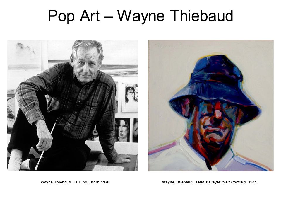 Pop Art – Wayne Thiebaud