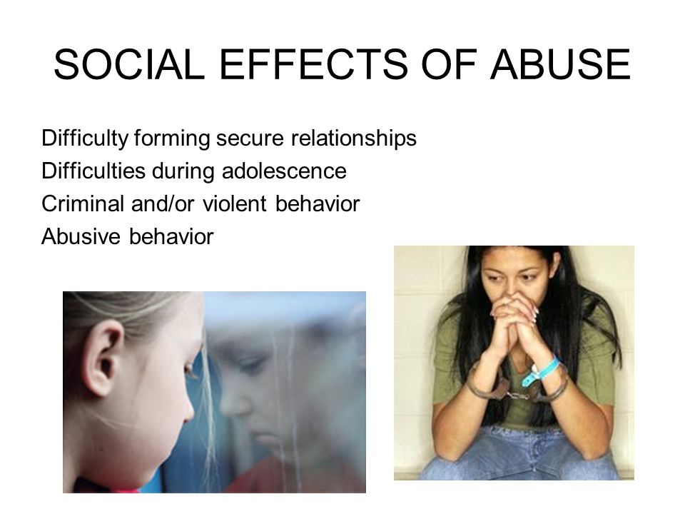 SOCIAL EFFECTS OF ABUSE