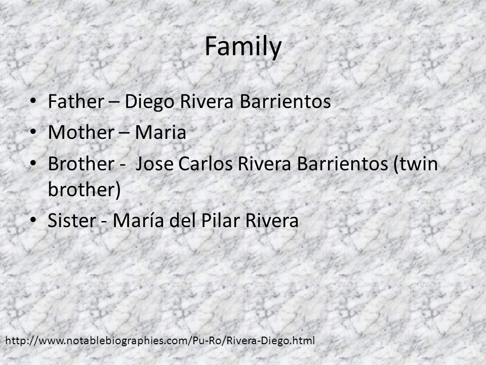 Family Father – Diego Rivera Barrientos Mother – Maria