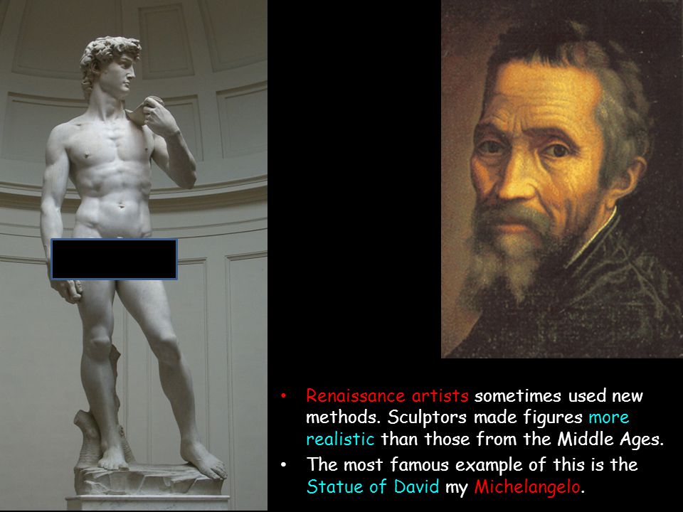 Renaissance artists sometimes used new methods