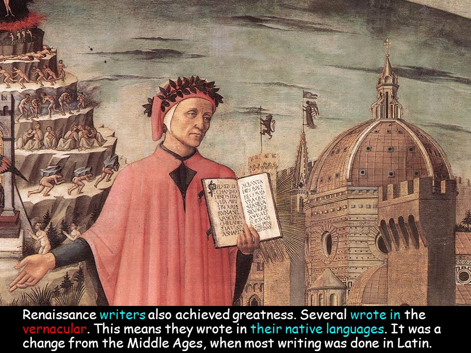Renaissance writers also achieved greatness