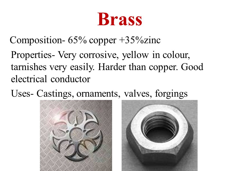 Brass Composition- 65% copper +35%zinc