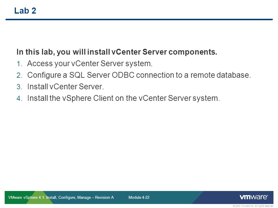 Lab 2 In this lab, you will install vCenter Server components.