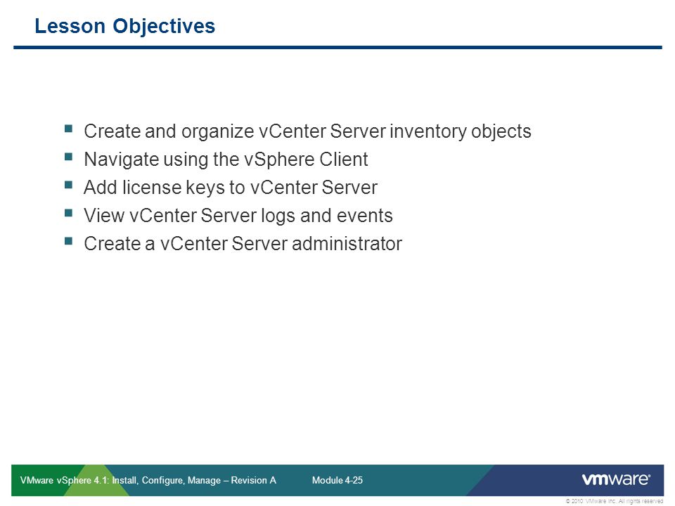 Lesson Objectives Create and organize vCenter Server inventory objects