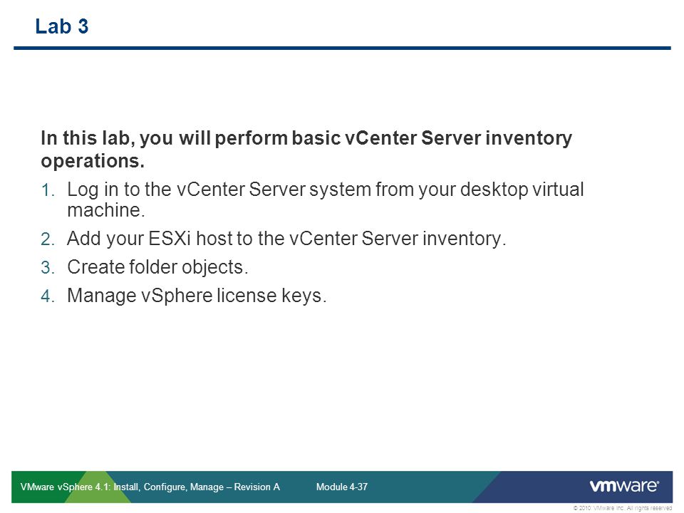 Lab 3 In this lab, you will perform basic vCenter Server inventory operations.