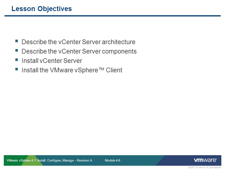 Lesson Objectives Describe the vCenter Server architecture