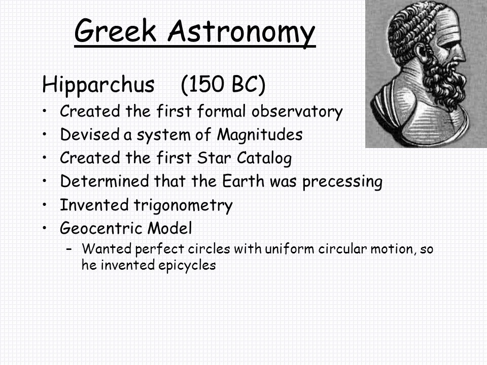 Greek Astronomy Hipparchus (150 BC)