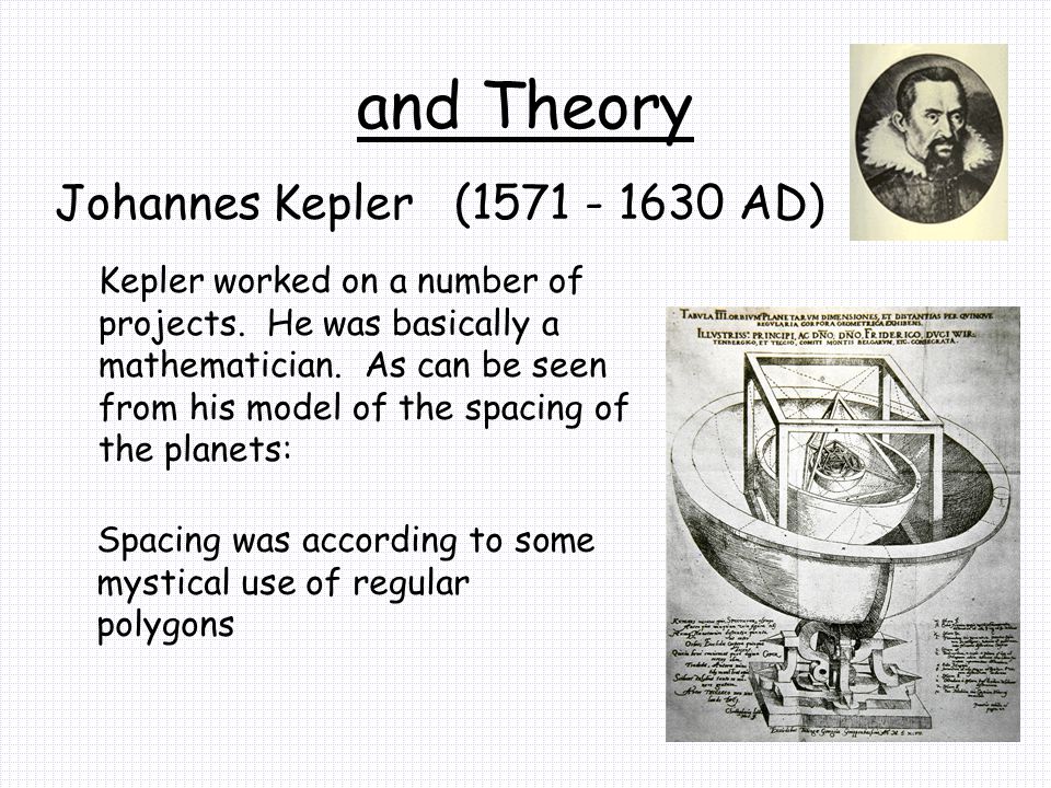 and Theory Johannes Kepler ( AD)
