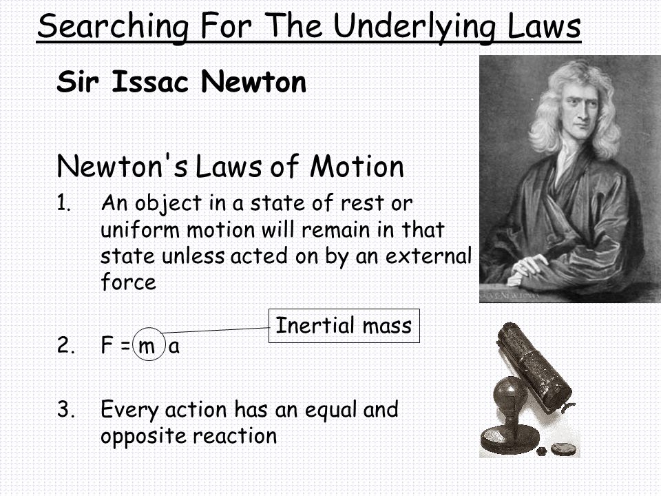 Searching For The Underlying Laws