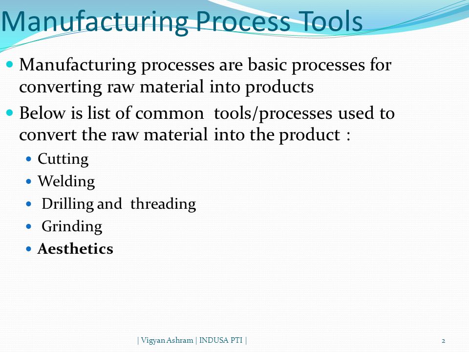 Manufacturing Process Tools